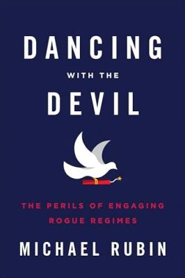 what does it mean to dance with the devil: the allure and peril of power